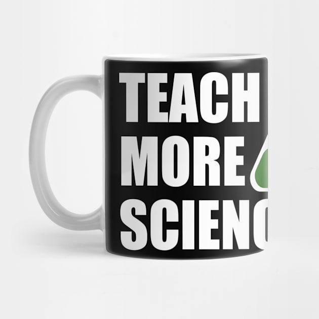 Teach More Science by Hornak Designs